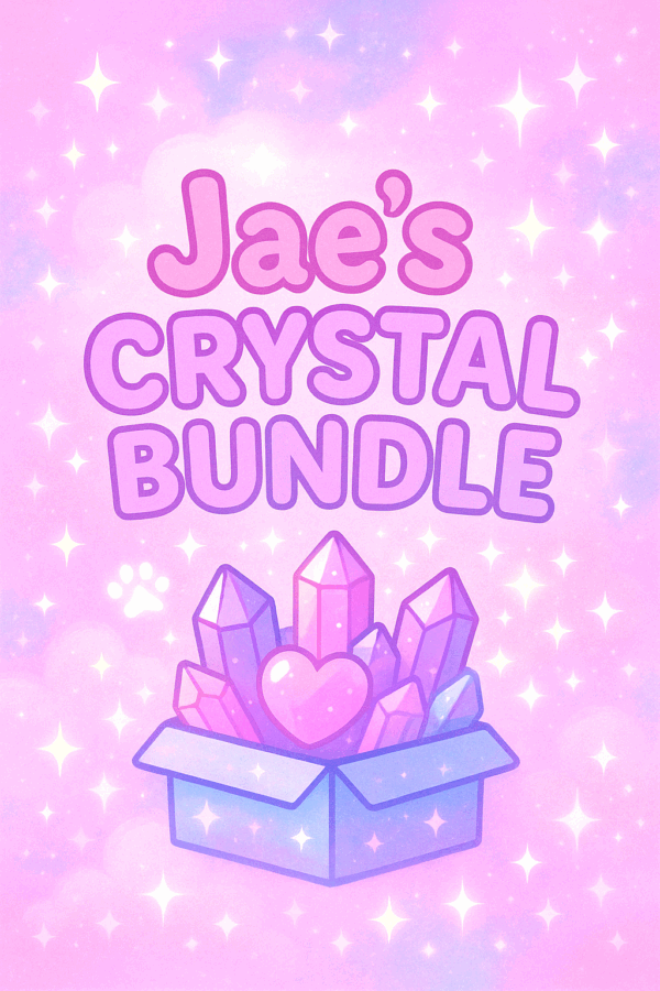 Jae's Crystal Bundle 🔮🌸🐾
